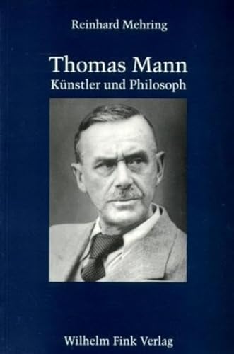 Thomas Mann, Künstler und Philosoph